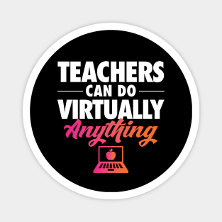 Teachers Can Do Virtually Anything Magnet